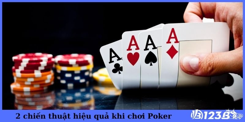 2 chiến thuật hiệu quả khi chơi Poker