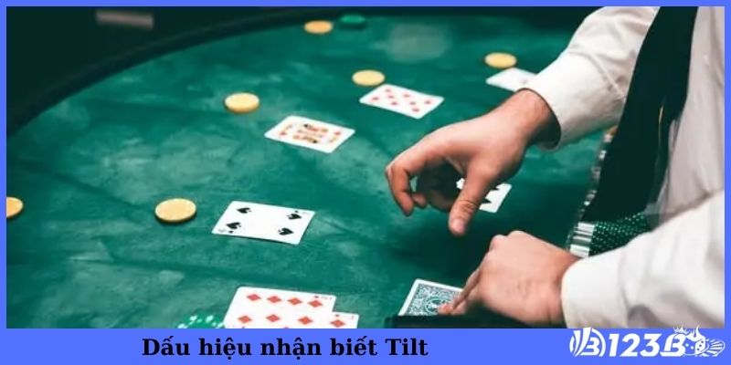 Dấu hiệu nhận biết Tilt