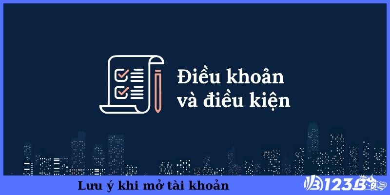 Lưu ý khi mở tài khoản