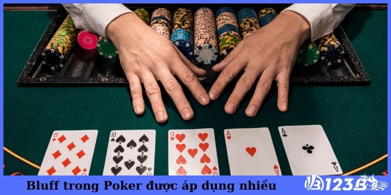 Chiến thuật Bluff trong Poker được áp dụng nhiều